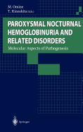 Paroxysmal Nocturnal Hemoglobinuria and Related Disorders: Molecular Aspects of Pathogenesis
