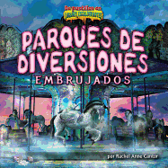 Parques de Diversiones Embrujados (Haunted Amusement Parks)