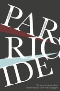 Parricide: The Second Volume of the Misdemeanours of Dr Felix Culpepper