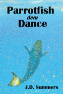 Parrotfish Dem Dance