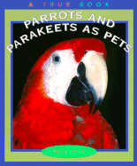 Parrots and Parakeets as Pets