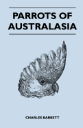 Parrots of Australasia - Barrett, Charles