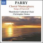 Parry: Choral Masterpieces