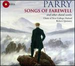 Parry: Songs of Farewell and Other Choral Works