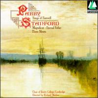 Parry: Songs of Farewell; Stanford: Three Motets; Eternal Father; Magnificat in B Flat - Trinity College Choir, Cambridge (choir, chorus)