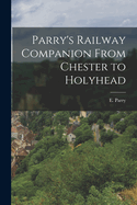 Parry's Railway Companion From Chester to Holyhead