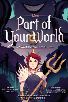 Part of Your World: A Twisted Tale Graphic Novel - Strohm, Stephanie Kate