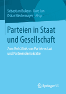 Parteien in Staat Und Gesellschaft: Zum Verhltnis Von Parteienstaat Und Parteiendemokratie