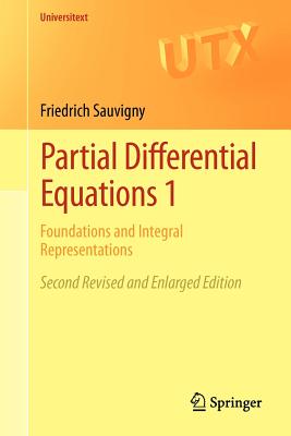 Partial Differential Equations 1: Foundations and Integral Representations - Sauvigny, Friedrich