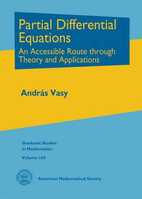 Partial Differential Equations: An Accessible Route Through Theory and Applications - Vasy, Andraas