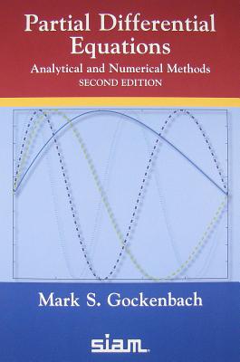 Partial Differential Equations: Analytical and Numerical Methods - Gockenbach, Mark S.