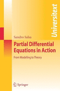 Partial Differential Equations in Action: From Modelling to Theory