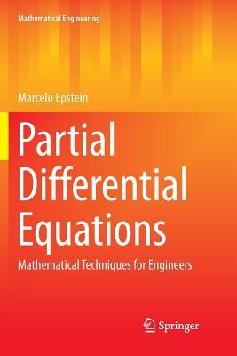 Partial Differential Equations: Mathematical Techniques for Engineers - Epstein, Marcelo, Professor