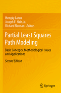 Partial Least Squares Path Modeling: Basic Concepts, Methodological Issues and Applications
