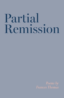 Partial Remission - Thomas, Frances