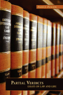 Partial Verdicts: Essays on Law and Life - Kornstein, Daniel J