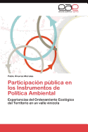 Participacion Publica En Los Instrumentos de Politica Ambiental