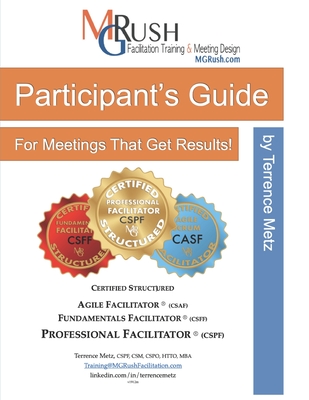 Participant's Guide: for Meetings That Get Results - Metz, Terrence