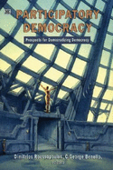 Participatory Democracy: Prospects for Democratizing Democracy