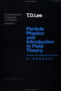 Particle Physics and Introduction to Field Theory: Revised and Updated First Edition