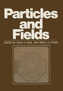 Particles and Fields 1
