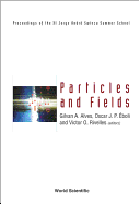 Particles and Fields: Proceedings of the XI Jorge Andre Swieca Summer School