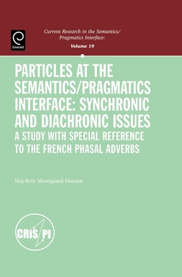 Particles at the Semantics/Pragmatics Interface - Mosegaard Hansen, Maj-Britt
