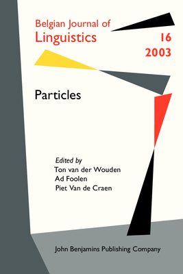 Particles - Wouden, Ton (Editor), and Foolen, Ad, Dr. (Editor), and Van De Craen, Piet (Editor)