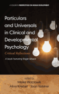 Particulars and Universals in Clinical and Developmental Psychology: Critical Reflections (HC)