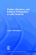 Parties, Elections, and Political Participation in Latin America