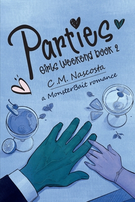 Parties; Girls Weekend Book 2 - Nascosta, C M
