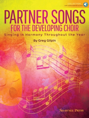 Partner Songs for the Developing Choir (Book/Online Audio) - Gilpin, Greg