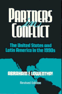 Partners in Conflict: The United States and Latin America in the 1990s - Lowenthal, Abraham F, Professor