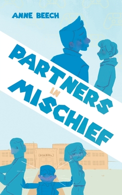Partners In Mischief - Beech, Anne