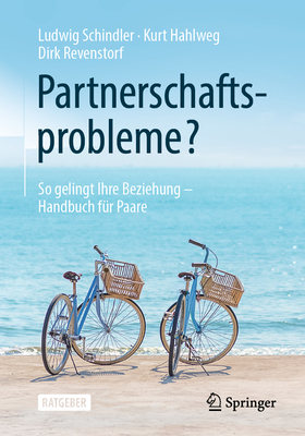 Partnerschaftsprobleme?: So gelingt Ihre Beziehung - Handbuch fr Paare - Schindler, Ludwig, and Hahlweg, Kurt, and Revenstorf, Dirk