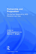 Partnership and Pragmatism: The German Response to AIDS Prevention and Care