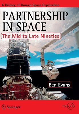 Partnership in Space: The Mid to Late Nineties - Evans, Ben