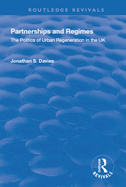 Partnerships and Regimes: The Politics of Urban Regeneration in the UK