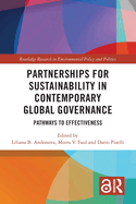 Partnerships for Sustainability in Contemporary Global Governance: Pathways to Effectiveness