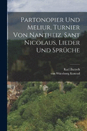 Partonopier und Meliur, Turnier von Nantheiz, Sant Nicolaus, Lieder und Sprche