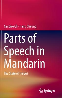 Parts of Speech in Mandarin: The State of the Art - Cheung, Candice Chi-Hang