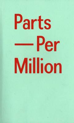 Parts Per Million - Fowler, Tilly (Editor), and Hart, Anna (Editor), and Cole, Sarah