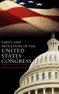 Party and Procedure in the United States Congress