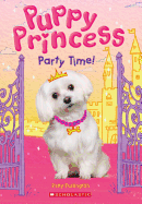Party Time! (Puppy Princess #1): Volume 1