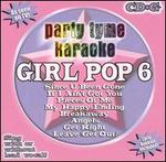 Party Tyme Karaoke: Girl Pop, Vol. 6