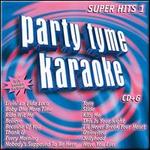 Party Tyme Karaoke: Super Hits, Vol. 1