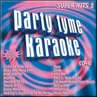 Party Tyme Karaoke: Super Hits, Vol. 1 - Karaoke