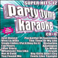 Party Tyme Karaoke: Super Hits, Vol. 12 - Karaoke