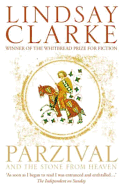 Parzival and the Stone from Heaven: A Grail Romance Retold for Our Time