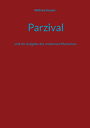 Parzival: und die Aufgabe des modernen Menschen